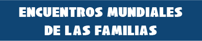 Encuentros Mundiales de las Familias