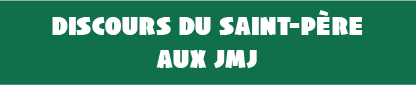 Discours du Saint-Père aux JMJ