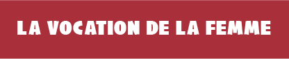 La vocation de la femme