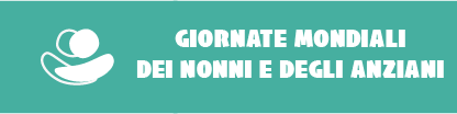 Giornat Mondiali dei Nonni e degli Anziani