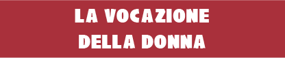 La vocazione della Donna