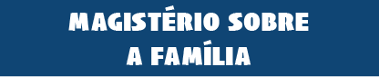 Magistério sobre a família